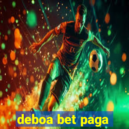 deboa bet paga